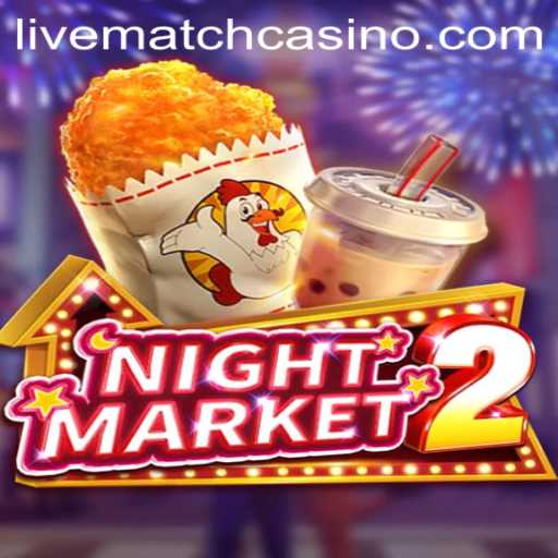 NightMarket2: Unveiling the Excitement of LIVEMATCH